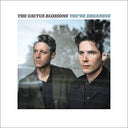 The Cactus Blossoms - You're Dreaming [CD]