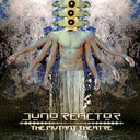 Juno Reactor - Mutant Theatre [Limited Edition]