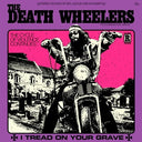 Death Wheelers - I Tread On Your Grave [LP]