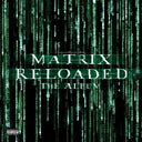 Matrix Reloaded (Music From and Inspired by the Motion Picture the Matrix) [LP]