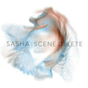 Sasha - SCENE DELETE: THE REMIXES (Indie Exclusive Vinyl)