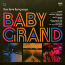 The Love Language - Baby Grand [LP]