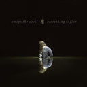 Amigo the Devil - Everything Is Fine [LP]