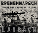 Bremenmarsch: Live At Schlachthof 12.10.1987 [LP]
