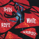 Thin White Rope - The Ruby Sea [LP]