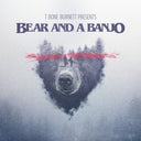 Bear & A Banjo - Bear & A Banjo [LP]