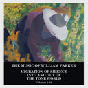 William Parker - Migration of Silence Into and Out of The Tone World (Volumes 1-10) [CD]