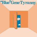 Gene Tyranny Blue - Out of the Blue [LP]