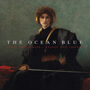 The Ocean Blue - Kings and Queens / Knaves and Thieves [LP]