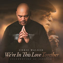 Chris Walker - We're In This Love Together (Soundstone Vinyl) [LP]