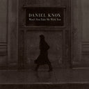 Daniel Knox - Won't You Take Me With You [Rose LP]