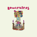 Bowerbirds - becalmyounglovers [LP]