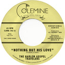 The Harlem Gospel Travelers - Nothing But His Love [7" Vinyl]