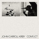 John Carroll Kirby - Conflict [LP]