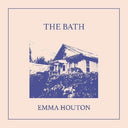 Emma Houton - The Bath (Indie Exclusive Vinyl)