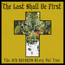 Last Shall Be First: The Jcr Records Story 2 / Var - Last Shall Be First: The Jcr Records Story 2 / Var [LP]