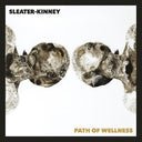 Sleater-Kinney - Path Of Wellness (Indie Exclusive Vinyl)
