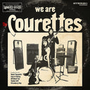 We Are The Courettes [LP]