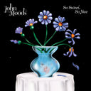 John Moods - So Sweet So Nice [LP]