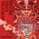 Round Eye - Culture Shock Treatment [LP]