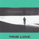 True Love [Austin Exclusive Limited Edition Translucent Cobalt LP]