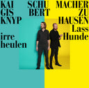 Lass Irre Hunde Heulen [LP]