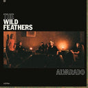 The Wild Feathers - Alvarado (Indie Exclusive Vinyl)