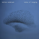Matteo Myderwyk - Notes Of Longing [LP]