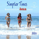 Sophisticated Lady Jazz Quartet - Simpler Times [LP]