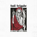 Bull Brigade - Il Fuoco Non Si E Spento (Indie Exclusive Vinyl)