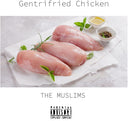 Gentrifried Chicken [LP]