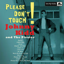 Johnny Kidd & The Pirates - Please Don't Touch! [LP]