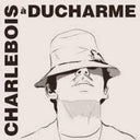 Robert Charlebois - Charlebois A Ducharme (Can) [LP]