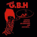 G.B.H. - Leather Bristles No Survivors & Sick Boys [LP]