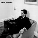 Mick Trouble - It's Mick Troubles Second Lp [LP]