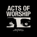 Acts Of Worship [LP]