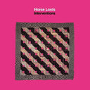 Horse Lords - Interventions (Indie Exclusive Vinyl)