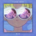 Yung Bae - Bae (Indie Exclusive Vinyl)