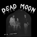 Dead Moon - In The Graveyard [LP]