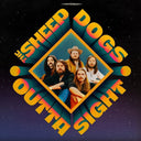 The Sheepdogs - Outta Sight [LP]