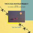 Matsui, Kazu Project - See You There [LP]