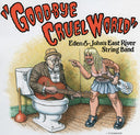 East River String Band - Good-Bye Cruel World [LP]
