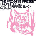 Wedding Present - Locked Down And Stripped Back: Volume Two [LP]
