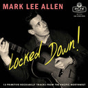 Mark Allen  Lee - Locked Down 12 Primitive Rockabilly Tracks From [LP]