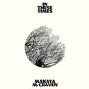 Makaya McCraven - In These Times (Indie Exclusive Vinyl)