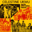 Celestine Ukwu - No Condition Is Permanent [LP]