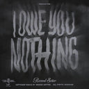 I Owe You Nothing [LP]