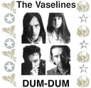 Vaselines - Dum Dum [Colored Vinyl] (Uk)