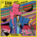 Kalaha / Hilal Kaya  & Aarhus Jazz Orchestra - Tutku [LP]