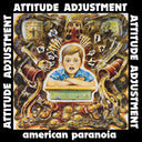 Attitude Adjustment - American Paranoia - Millennium Edition [LP]